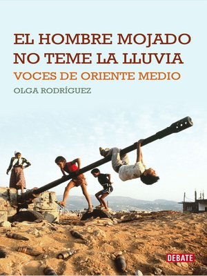 cover image of El hombre mojado no teme la lluvia
